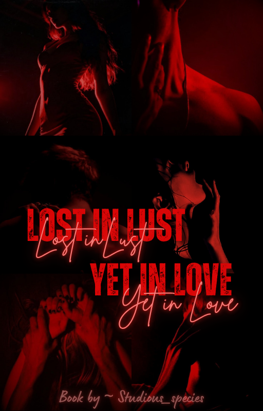 Lost in Lust - Yet in Love