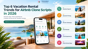Top 6 Vacation Rental Trends for Airbnb Clone Scripts in 2026
