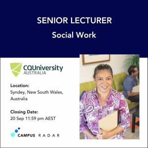 Senior Lecturer in Social Work at CQUniversity Sydney: Shape the Future of Social Work Education
