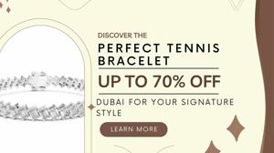 Discover the Perfect Tennis Bracelet in Dubai for Your Signature Style