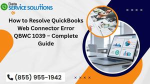How to Resolve QuickBooks Web Connector Error QBWC 1039 – Complete Guide