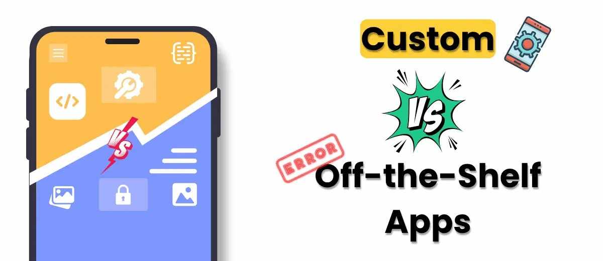 Custom vs. Off-the-Shelf Mobile Apps: What Works Best for USA Businesses?