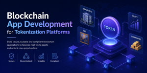 Blockchain App Development for Tokenization Platforms