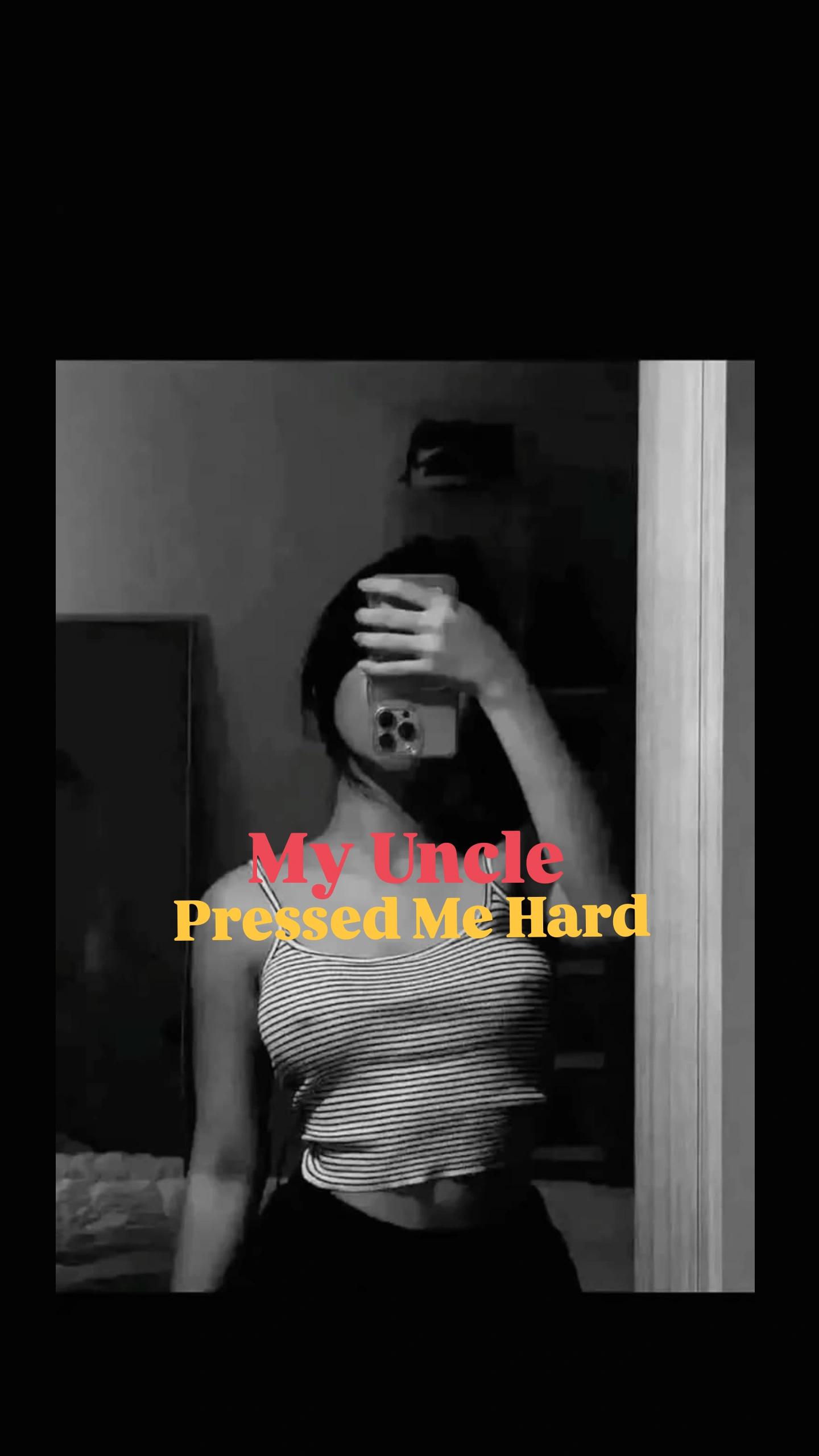 My Uncle Pressed Me Hard ๐๐๐ฆ(Full Hindi desi)