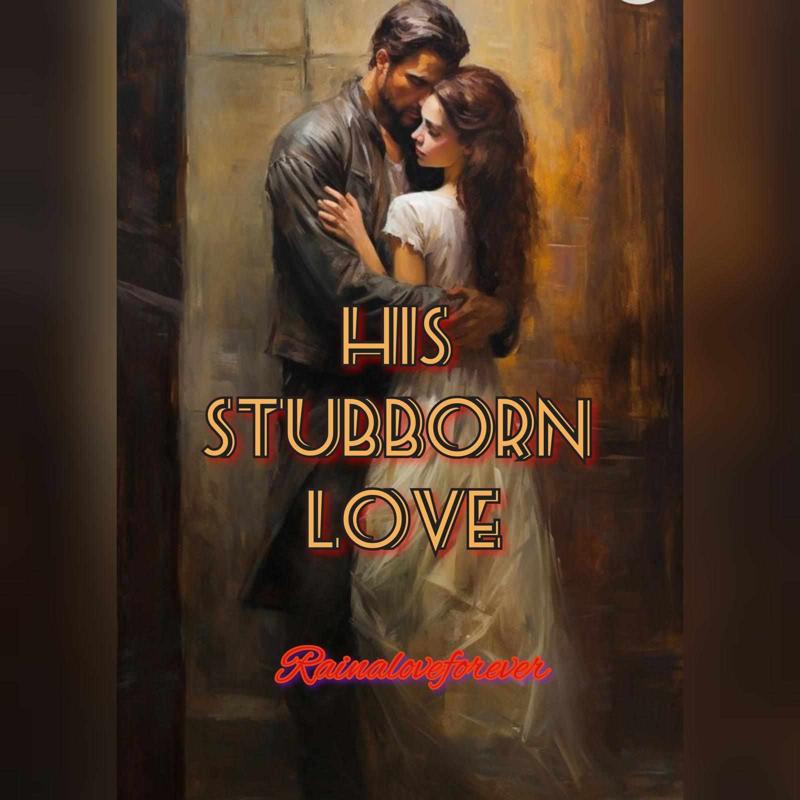 His Stubborn Love