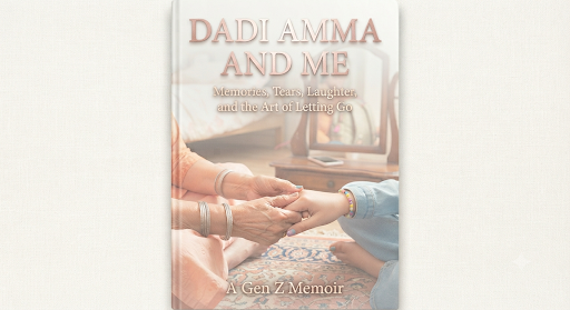 Dadi amma and me
