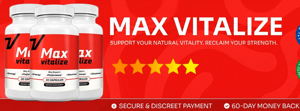 Max Vitalize: Natural Support for Men’s Energy, Stamina & Endurance