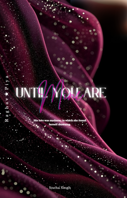 Until you are mine