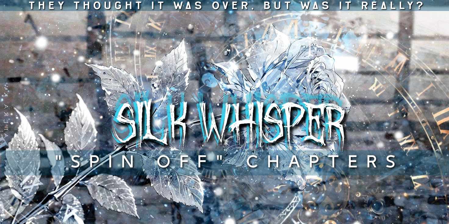 Silk Whisper | 'SPIN OFF' Chapter:03 – kiss under the lake or sea?
