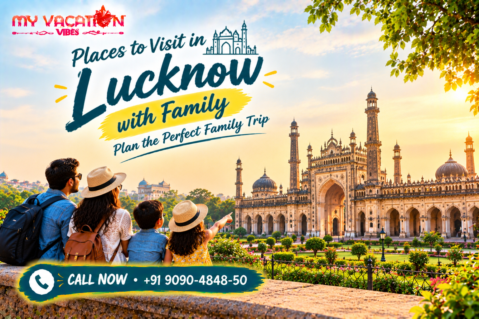 Places to Visit in Lucknow with Family: Plan the Perfect Family Trip