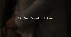 35. So Proud On You