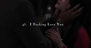 43. I Fucking Love You