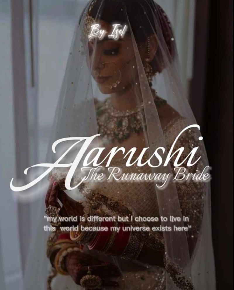 Aarushi :- The Runaway Bride