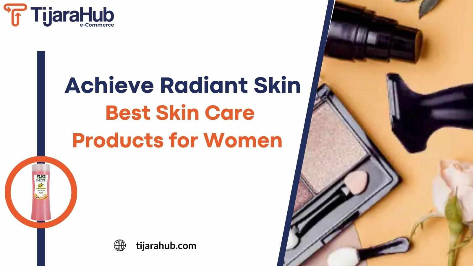 TijaraHub's Expertly Curated Best Skin Care Products for Women