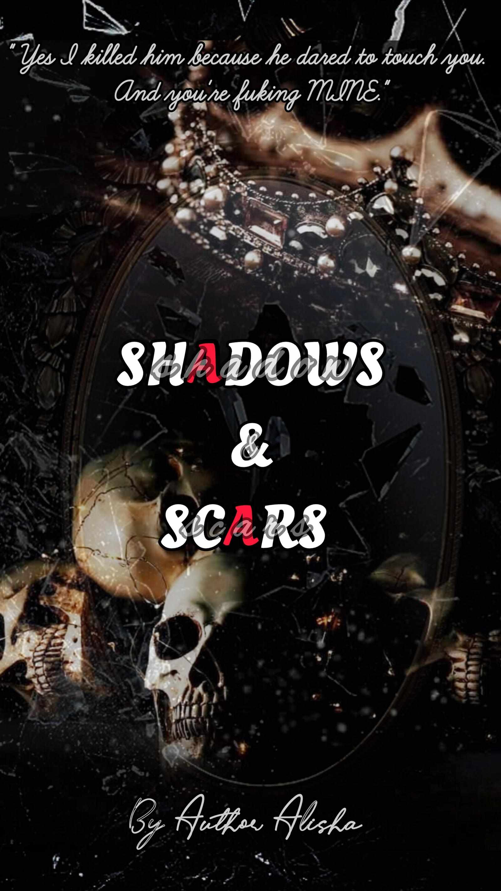 SHADOWS & SCARS