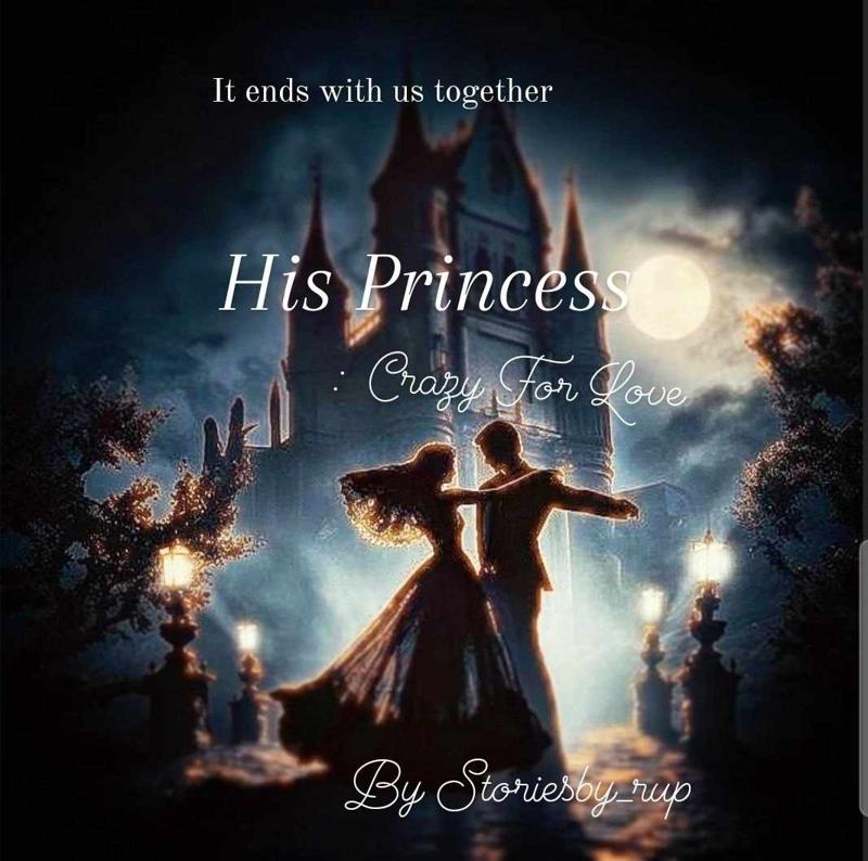 HIS PRINCESS: CRAZY FOR LOVE