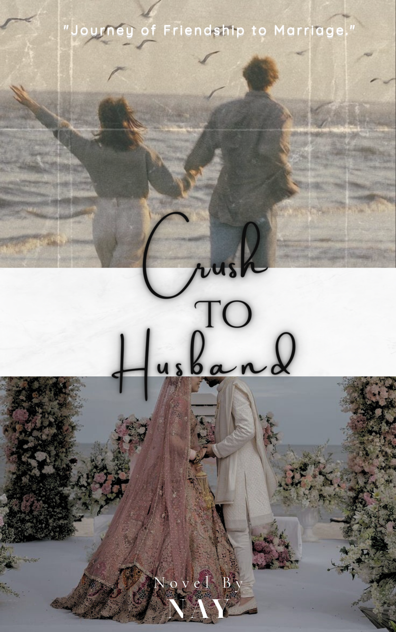 CRUSH TO HUSBAND
