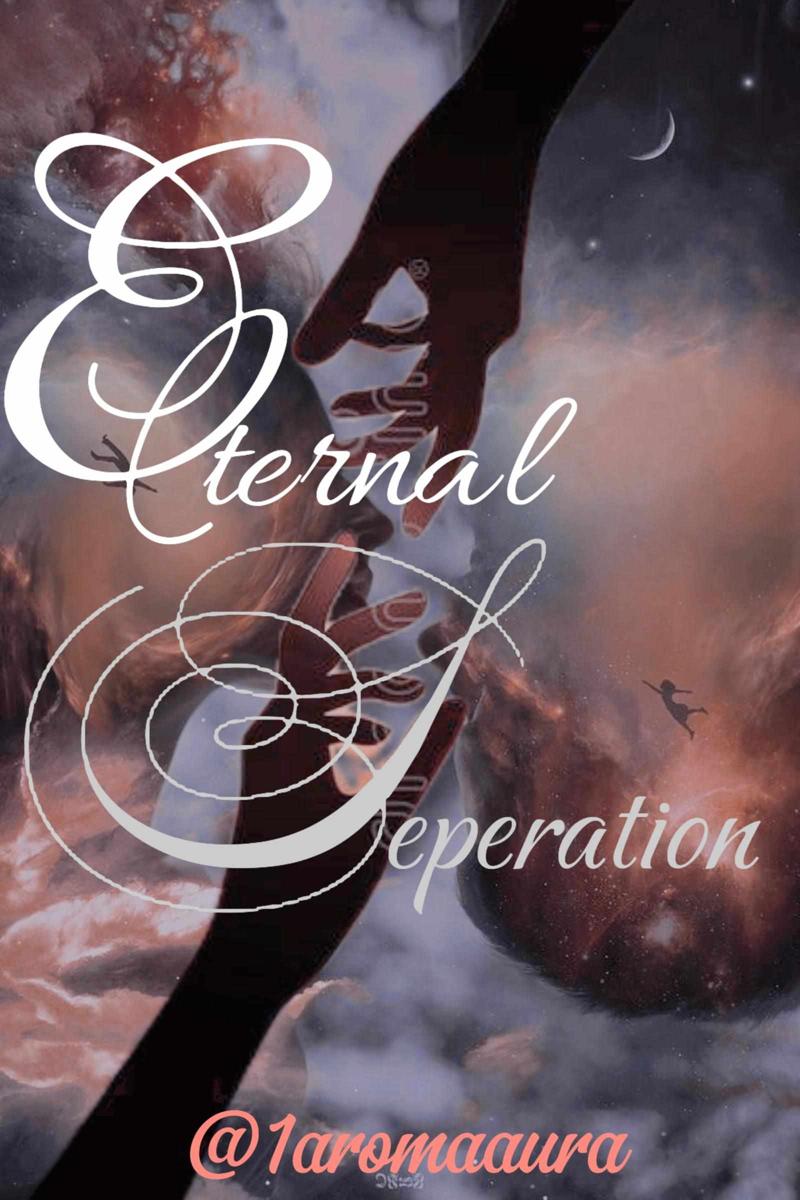 ETERNAL SEPERATION