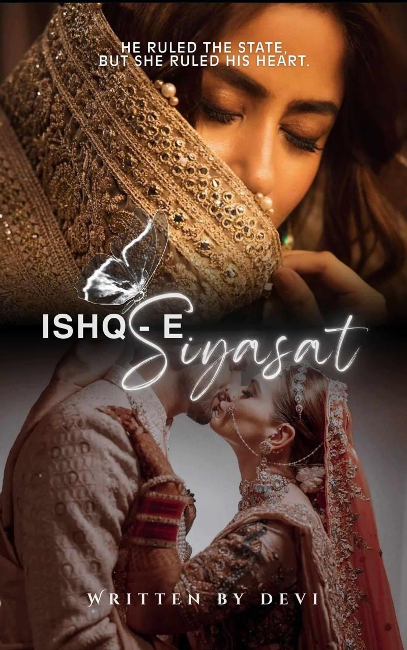ishq-e-siyasat  (🔞+)"He ruled a state, but she ruled his Heart"