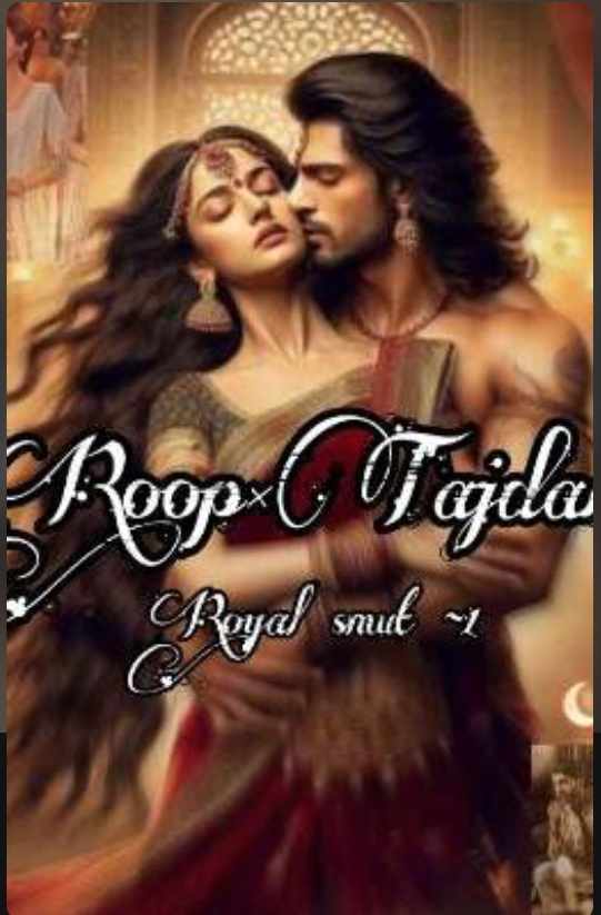 Royal smut part ~1 Roop × Tajdar
