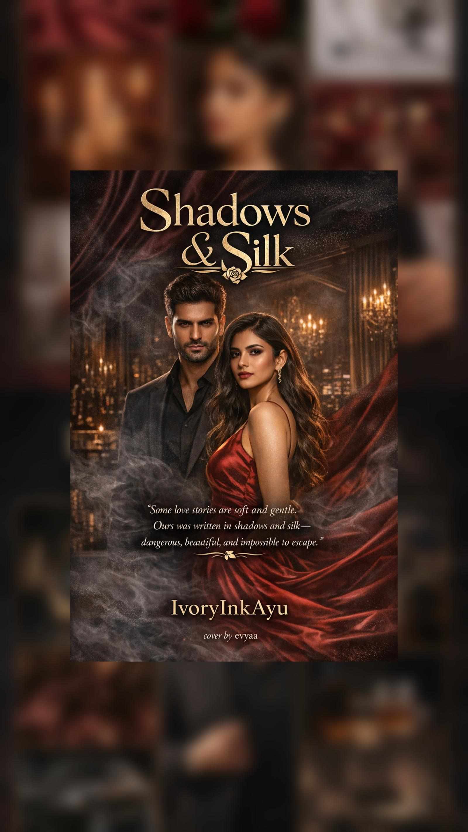 Shadows & Silk
