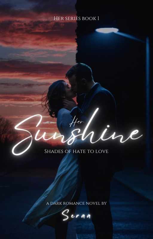 HER SUNSHINE-SHADES OF HATE TO LOVE|18+