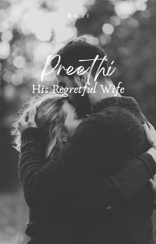 Preethi: His Regretful Wife