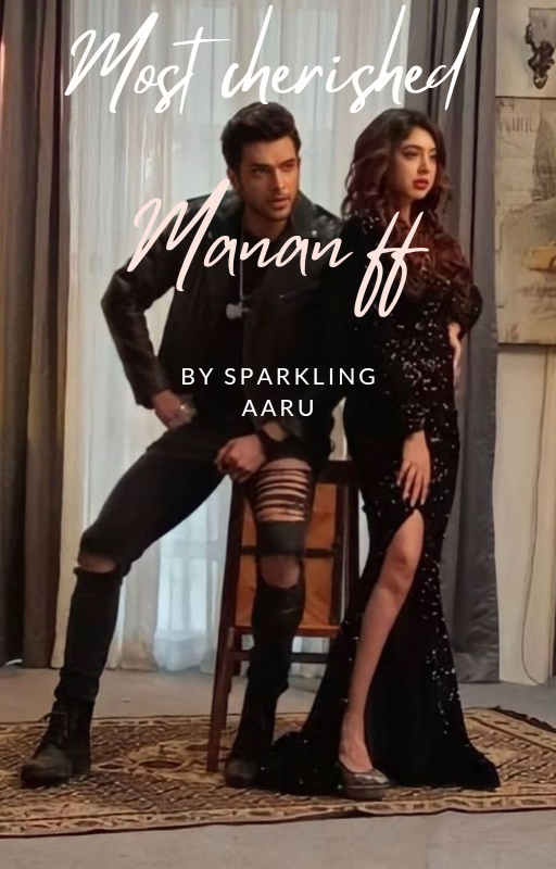 Most Cherished... Manan ff