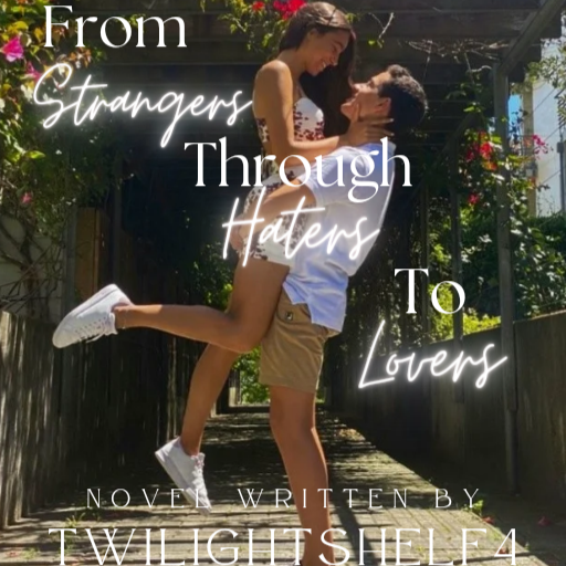 From Strangers Through Haters To Lovers