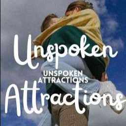 Unspoken Attractions