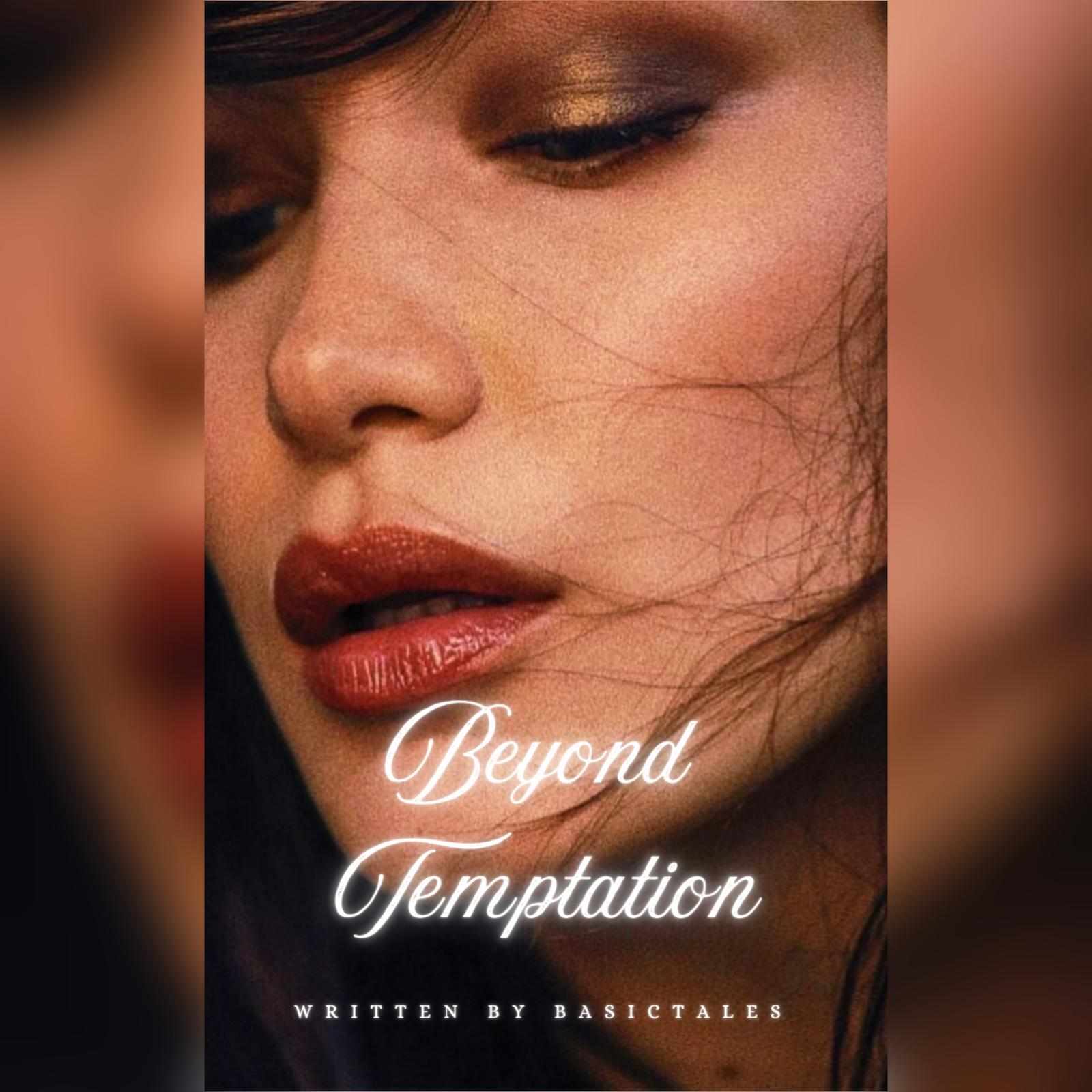 Beyond Temptation (18+)