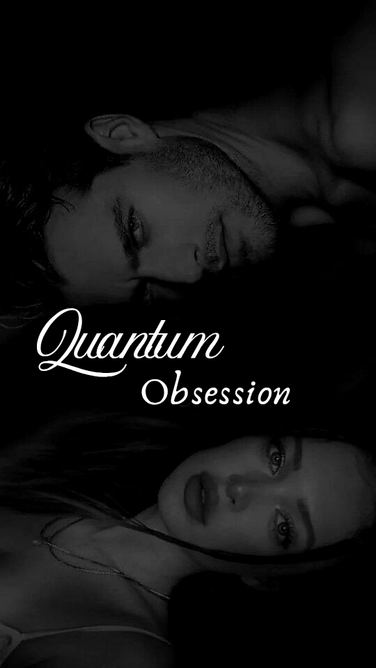 Quantum Obsession