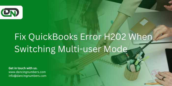 Fix QuickBooks Error H202 When Switching Multi-user Mode