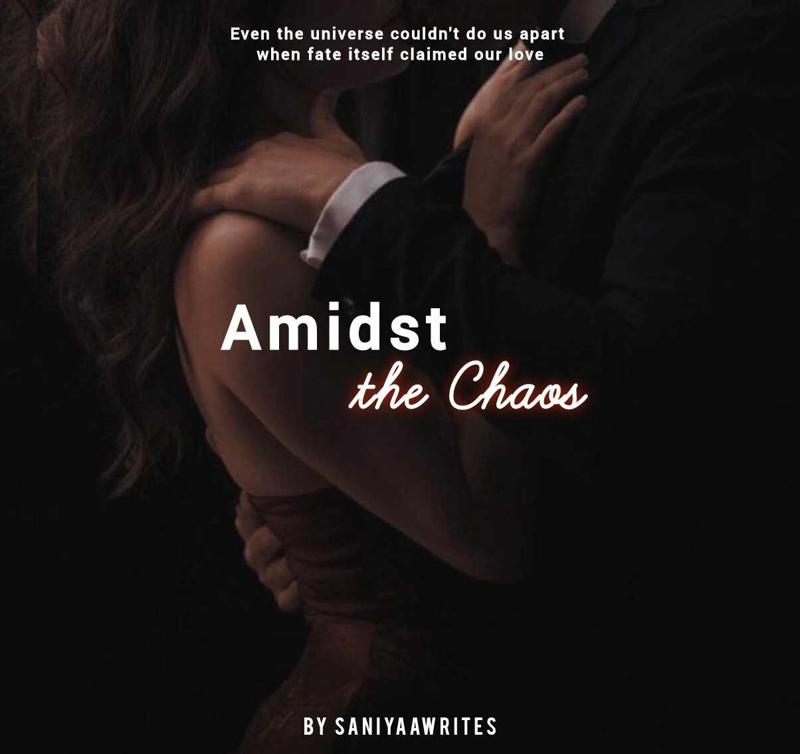 Amidst the Chaos