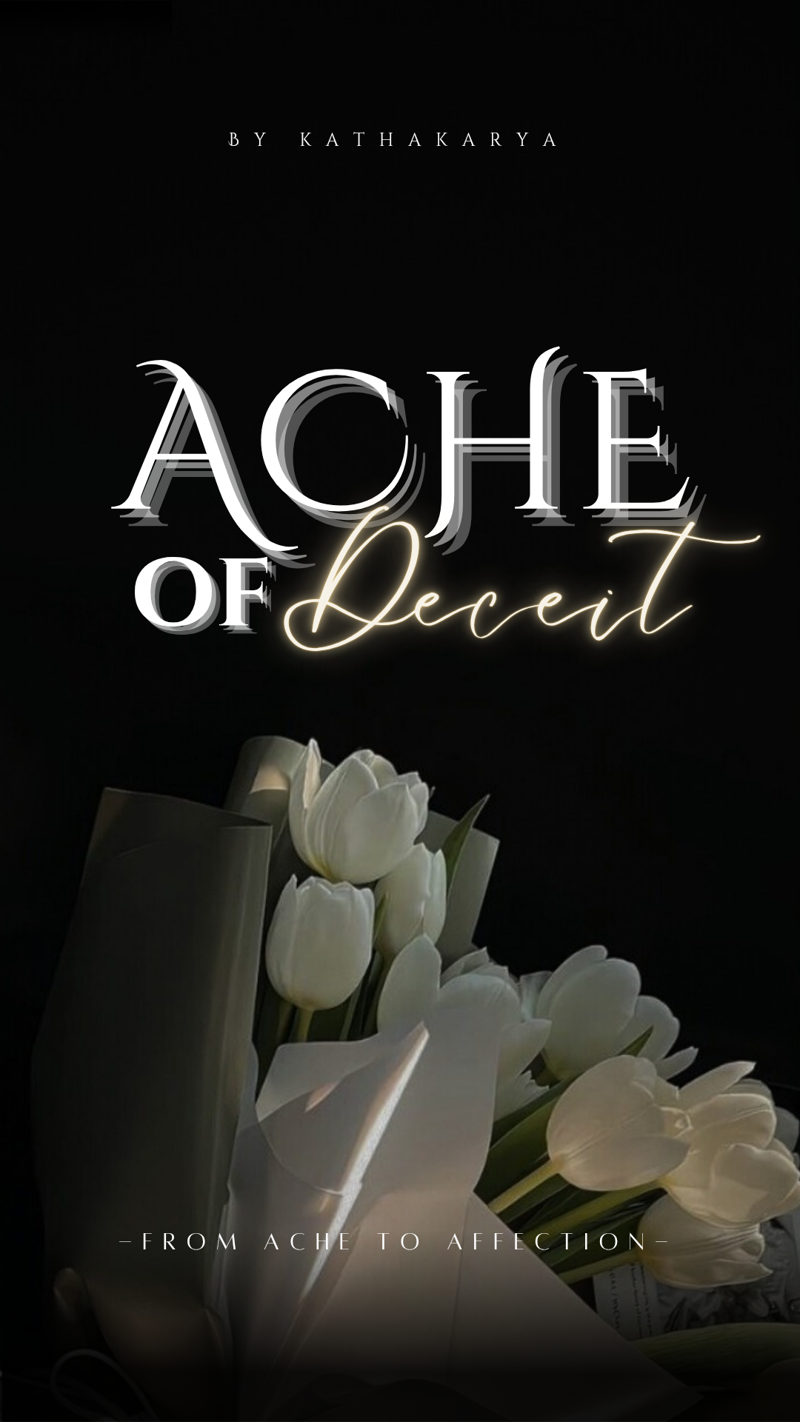 Ache of Deceit