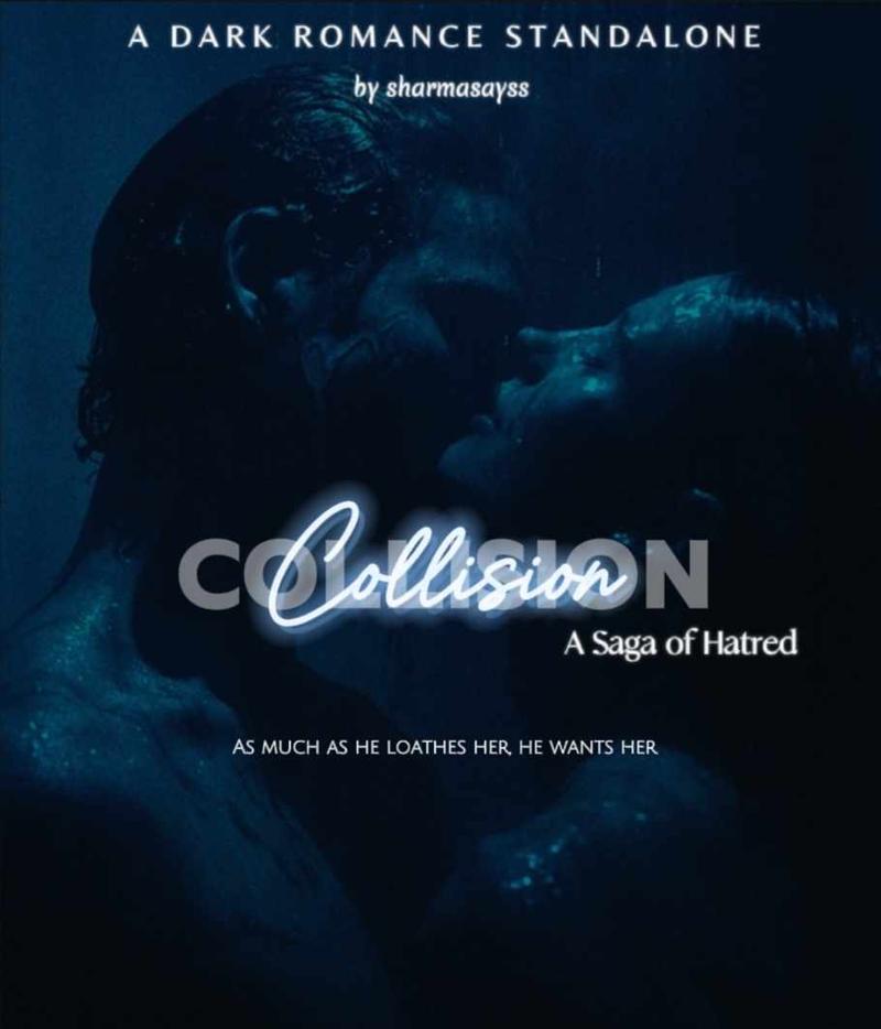 COLLISION- A SAGA OF HATRED || 18+