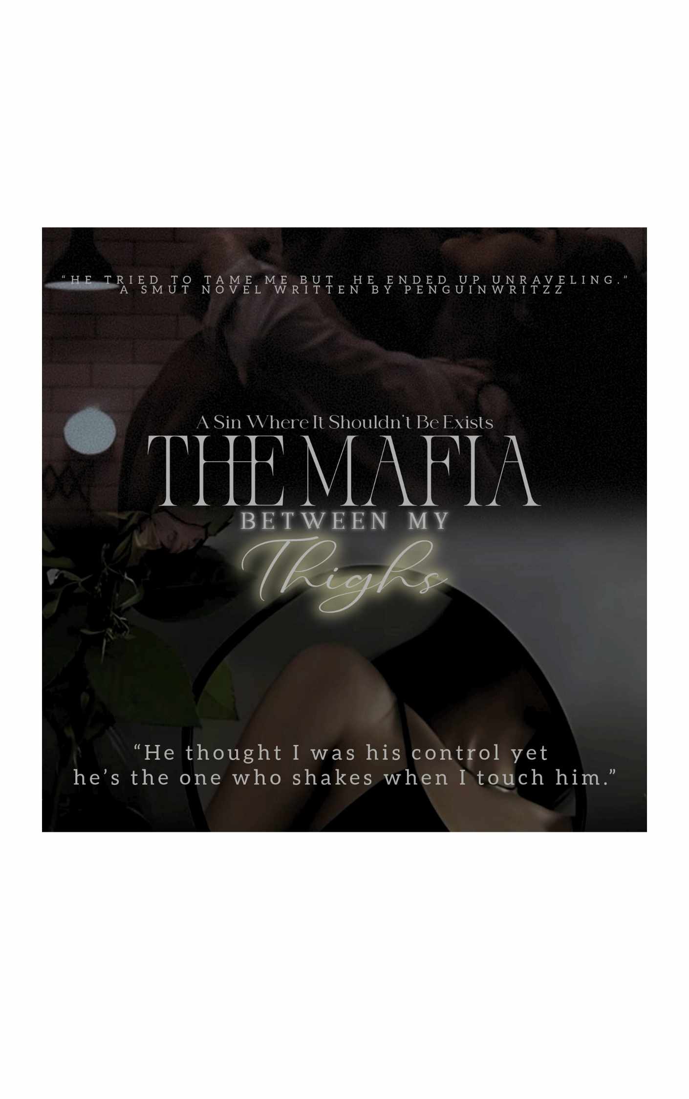 The Mafia between my Thighs [SMUT 21+]
