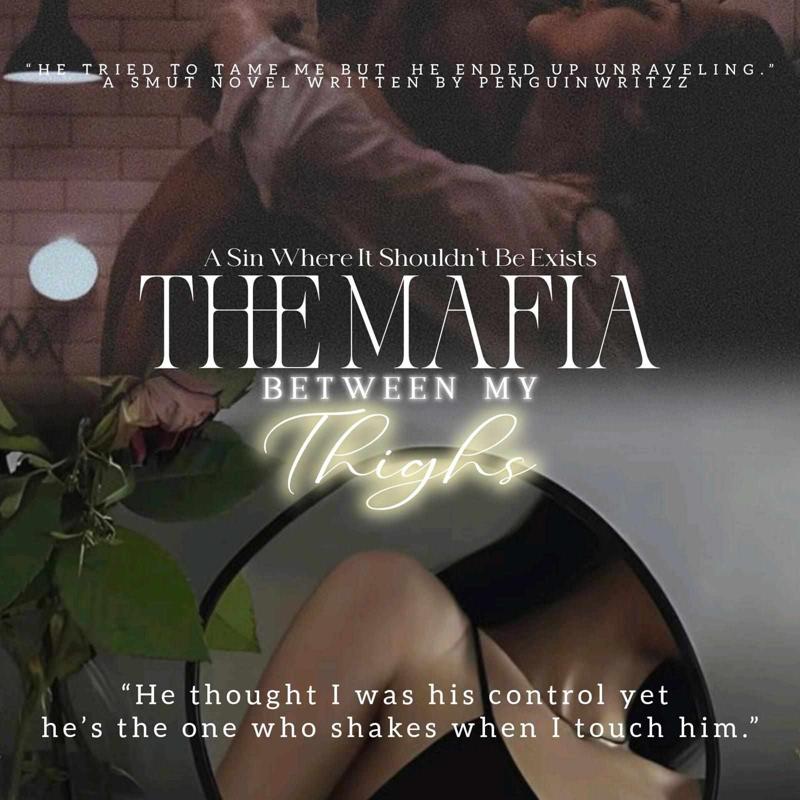 The Mafia between my Thighs