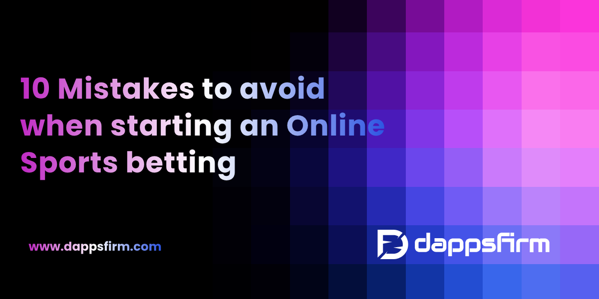 10 Mistakes to Avoid While Starting an Online Sports Betting