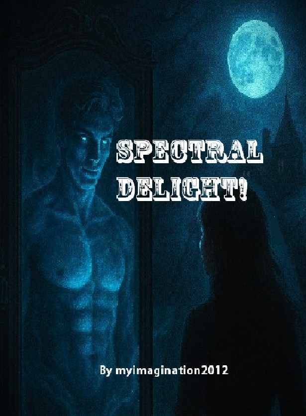 Spectral delight! [18+]
