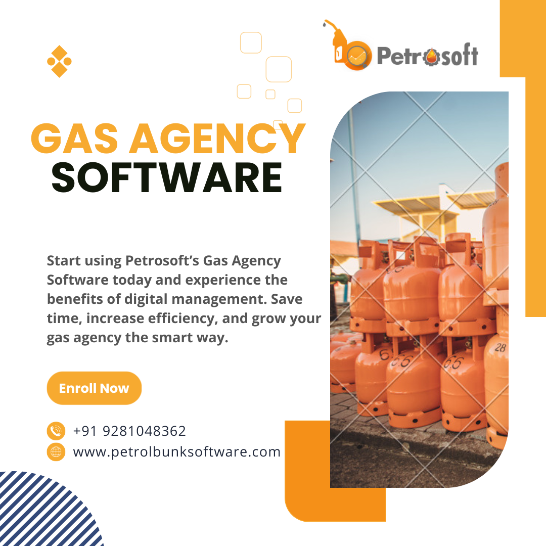 Gas Agency Software – Simplify Your Gas Agency Operations with Petrosoft