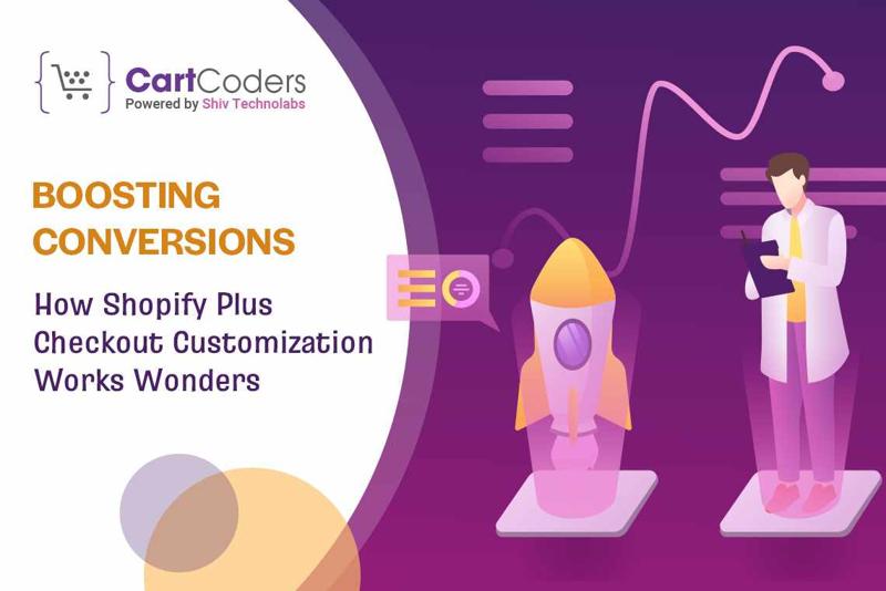 Boosting Conversions: How Shopify Plus Checkout Customization Works Wonders