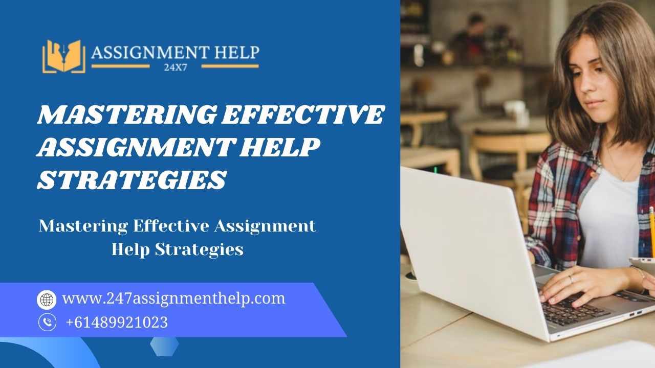 Mastering Effective Assignment Help Strategies