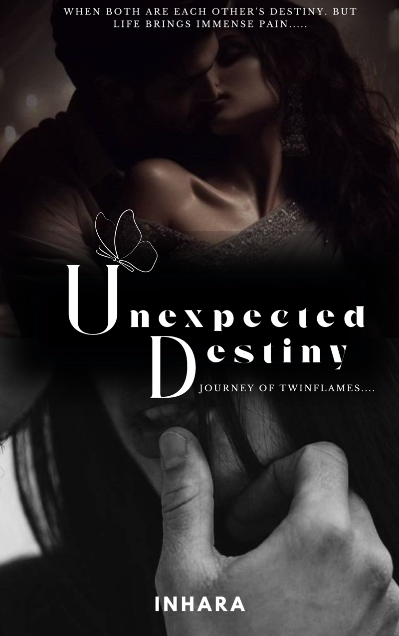 Unexpected Destiny ( Journey of Twinflames)