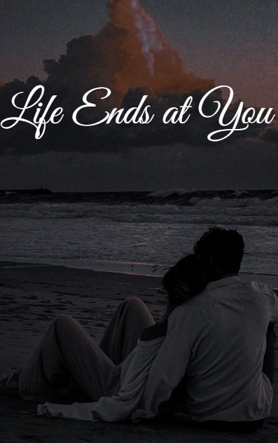Life Ends at You