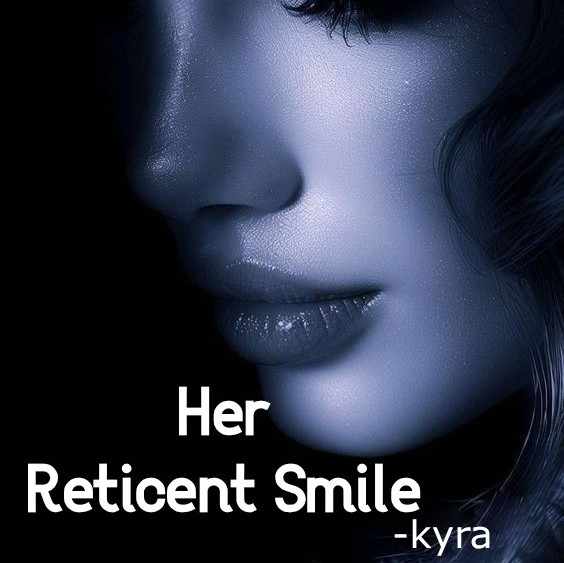 Her Reticent Smile