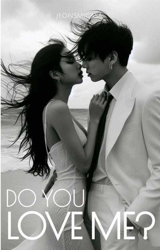 DO YOU LOVE ME? "FEAR OF LOVE"