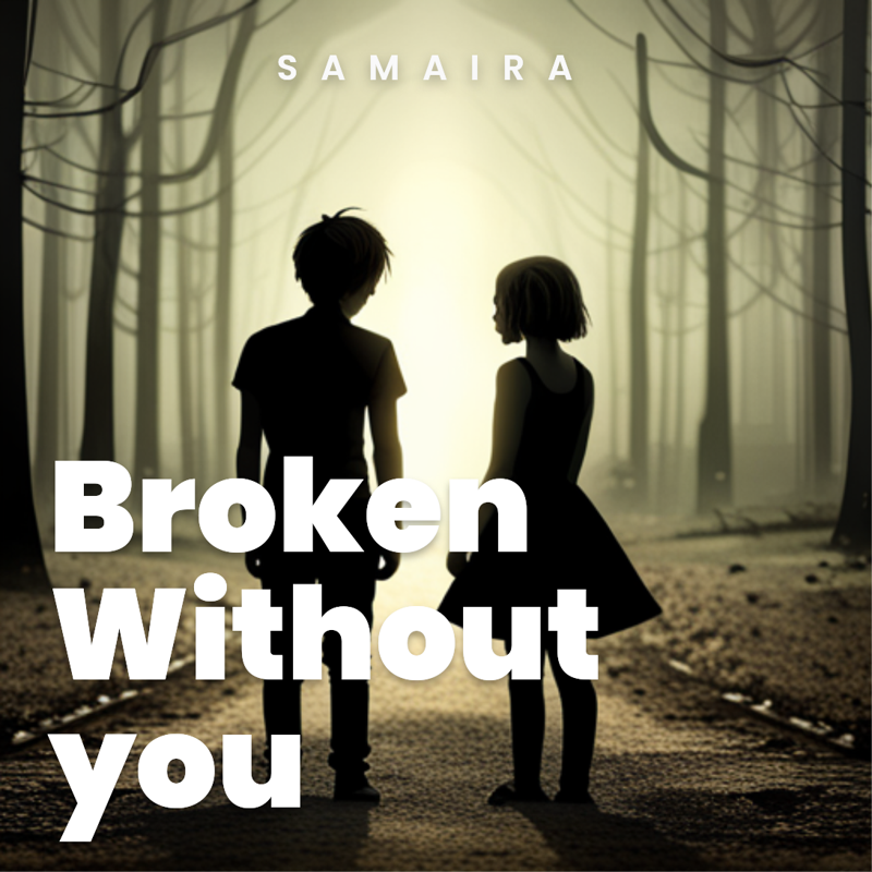 Broken Without you