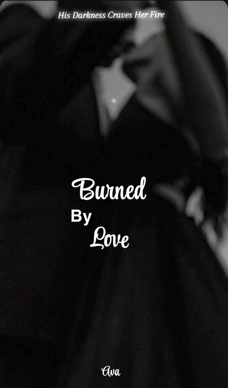 Burned By Love|18+