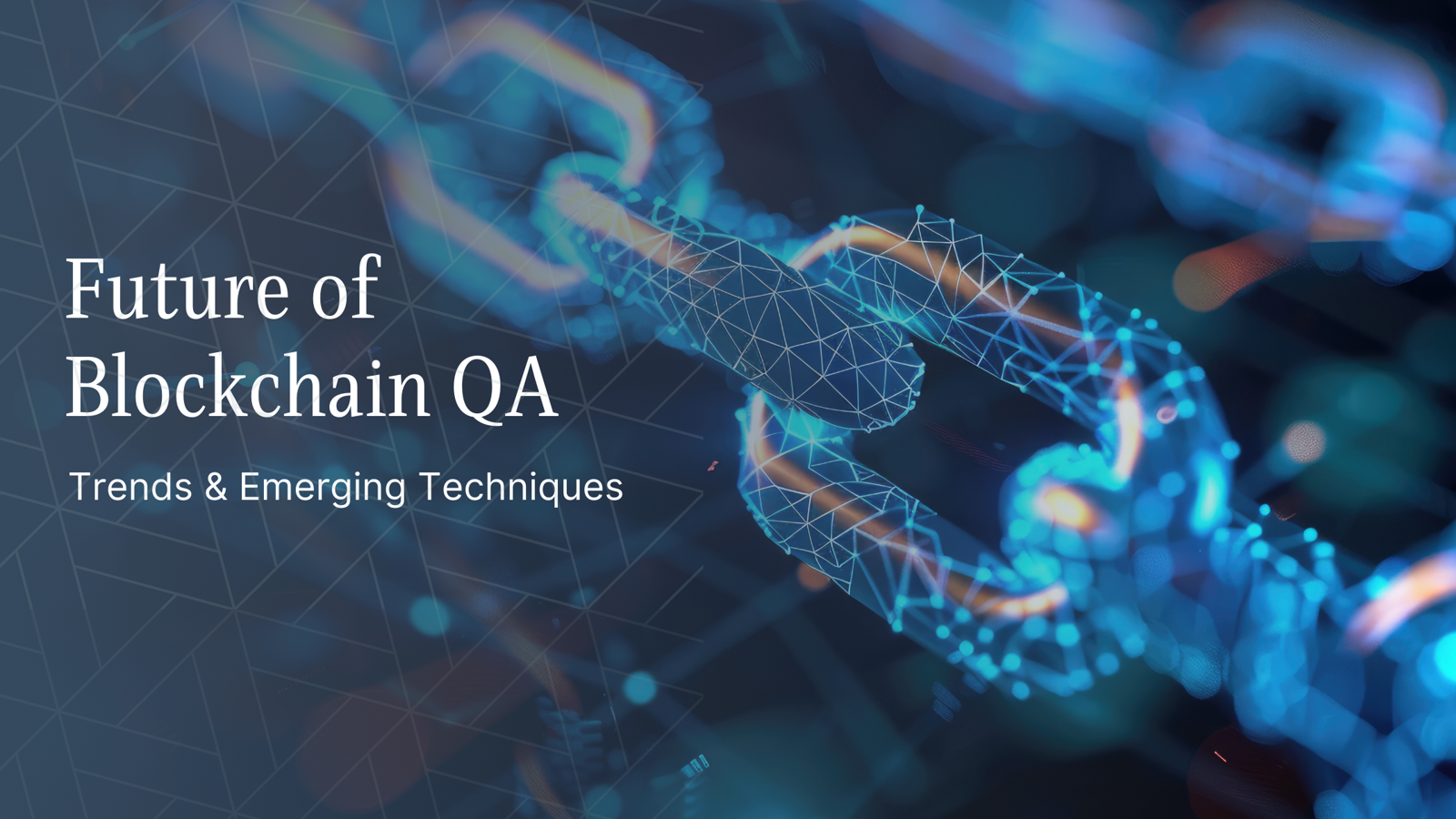 Future of Blockchain QA: Trends & Emerging Techniques
